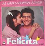 Al Bano e Romina Power - Felicita, Ophalen, 7 inch, Single, Zo goed als nieuw