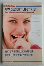 Uw Gezicht Liegt Niet - Michio Kushi, Boeken, Ophalen of Verzenden, Gelezen, Gezondheid en Conditie