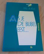ALS JE DE BIJBEL LEEST Drs IA Kole, Boeken, Ophalen of Verzenden, Zo goed als nieuw