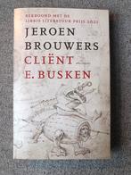 Jeroen Brouwers - Cliënt E. Busken, Jeroen Brouwers, Ophalen of Verzenden, Zo goed als nieuw
