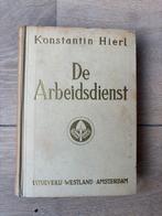 De Arbeidsdienst van Konstatin Hierl uit 1942, Ophalen of Verzenden, Algemeen, Konstantin Hierl, Tweede Wereldoorlog