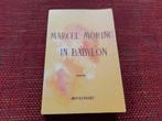 Marcel Moring - In Babylon, Ophalen of Verzenden, Marcel Moring, Nederland