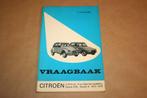 Vraagbaak Citroën 2CV4 en -6 1972-1979 !!, Ophalen of Verzenden
