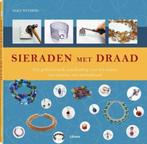 Sieraden Met Draad - Sara Withers BOEK 9789089980861, Boeken, Ophalen of Verzenden, Zo goed als nieuw, Mode algemeen, Sara Withers