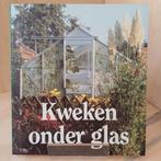 Kweken onder glas, Ophalen of Verzenden, Gelezen