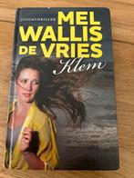 Klem - Mel Wallis de Vries, Ophalen of Verzenden, Gelezen, Fictie