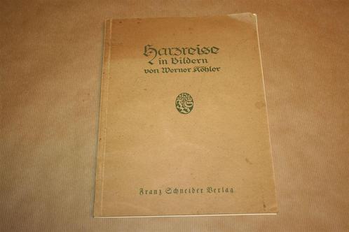 Harzreise in Bildern. Werner Köhler. 1927., Boeken, Geschiedenis | Wereld, Gelezen, Ophalen of Verzenden