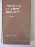 Ds. C.A. van Dieren: Wie zal ons het goede doen zien?, Gelezen, Christendom | Protestants, Ophalen of Verzenden, Ds. C.A. van Dieren