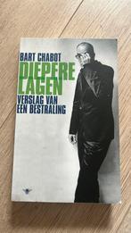 Bart Chabot - Diepere lagen, Ophalen of Verzenden, Zo goed als nieuw, Nederland, Bart Chabot