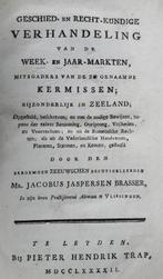 Week- en jaar-markten, kermissen, in Zeeland (1792), Ophalen of Verzenden, Brasser, Jacobus