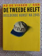 De Tweede Helft - Beeldende Kunst na 1945, Ophalen of Verzenden, Gelezen, Schilder- en Tekenkunst, Ad de Visser