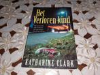 Het Verloren Kind. Boek., Katrin Clark., Ophalen of Verzenden, Zo goed als nieuw, Nederland