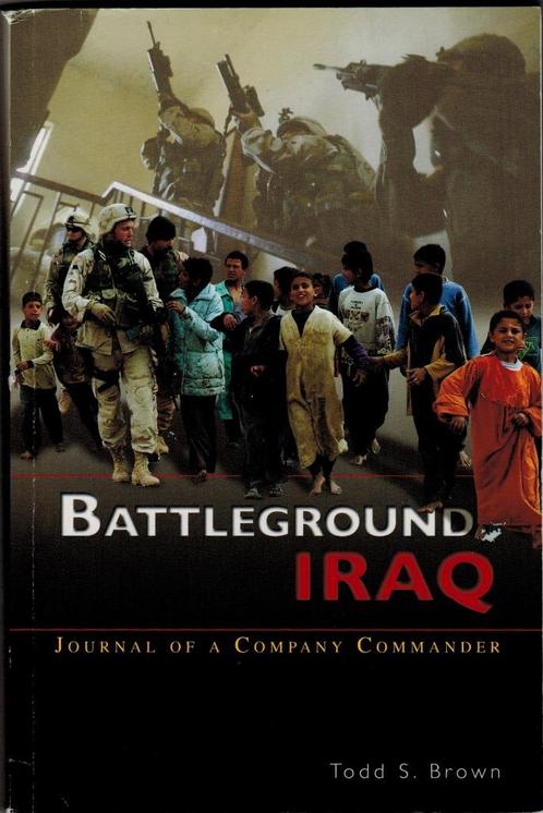 Battleground Iraq - Todd S. Brown Dagboek van een Compagnie, Verzamelen, Militaria | Algemeen, Landmacht, Boek of Tijdschrift