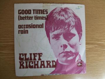 CLIFF RICHARD      GOOD TIMES / ACCASIONAL RAIN  beschikbaar voor biedingen