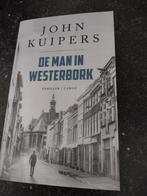 John Kuipers - De man in Westerbork, Ophalen of Verzenden, Zo goed als nieuw, John Kuipers