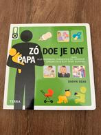 Zo Doe Je Dat Papa - Handig boek voor jonge vaders, Ophalen of Verzenden, Zo goed als nieuw