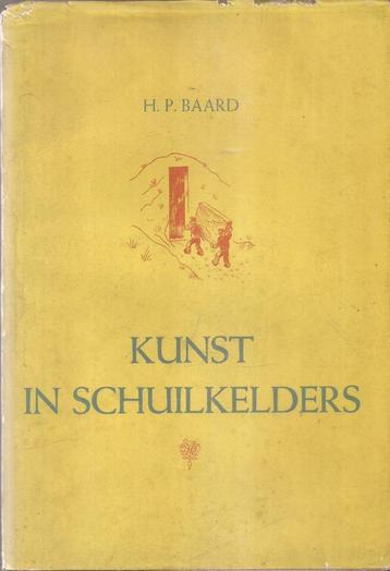 Baard, H.P. - Kunst in schuilkelders. De odyssee der nationa beschikbaar voor biedingen