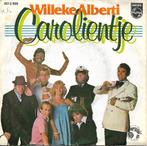 Willeke Alberti - Carolientje, Gebruikt, 7 inch, Single, Ophalen of Verzenden