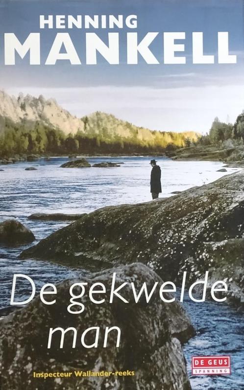 DE GEKWELDE MAN door HENNING MANKELL - WALLANDER 10, Boeken, Thrillers, Nieuw, Scandinavië, Ophalen of Verzenden