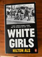 White Girls - Hilton Als, Ophalen of Verzenden, Zo goed als nieuw