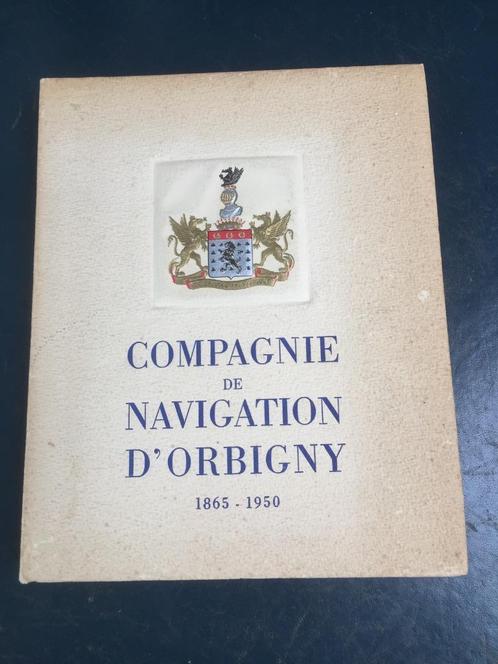Compagnie de Navigation D’Orbigny 1865-1950 1e druk 1952., Verzamelen, Scheepvaart, Gebruikt, Boek of Tijdschrift, Motorboot of Zeilboot