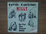 Fresh Garbage – Milly, Gebruikt, 7 inch, Single, Ophalen of Verzenden