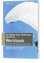 Welke Kleur Heeft Jouw Parachute Werkboek - Richard Bolles, Ophalen of Verzenden, Zo goed als nieuw