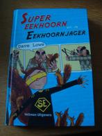 Super eekhoorn en de eekhoornjager, Ophalen of Verzenden, Zo goed als nieuw