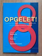 OPGELET! Signaleren in Maatschappelijke Ondersteuning, Ophalen of Verzenden, Nieuw, HBO, Margot Scholte, Hanneke Felten, Ard Sprinkhuizen