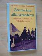 EEN REIS KAN ALLES VERANDEREN verzameld door Esther Bakker, Ophalen of Verzenden, Gelezen