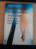 Een praktische kijk op Marketing- en strategiemodellen, Boeken, Wetenschap, Ophalen of Verzenden, Zo goed als nieuw, Y. Mandour; M. Bekkers; P. Waalewijn