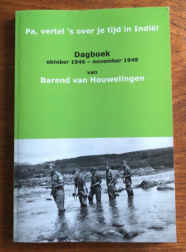 KNIL Indië - Dagboek Barend van Houwelingen 1946-1949, Verzamelen, Militaria | Algemeen, Landmacht, Boek of Tijdschrift, Nederland