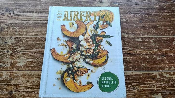 Easy Airfryer Kookboek - Gezond & Snel!, Boeken, Kookboeken, Zo goed als nieuw, Hoofdgerechten, Tapas, Hapjes en Dim Sum, Overige gebieden
