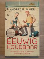 Eeuwig Houdbaar - Andrea B. Maier, Ophalen of Verzenden, Zo goed als nieuw, Gezondheid en Conditie, Andrea B. Maier
