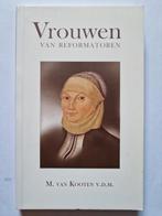 Vrouwen van Reformatoren - M. van Kooten V.D.M., Boeken, Ophalen of Verzenden, Gelezen, M. van Kooten V.D.M., Christendom | Protestants