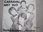 Carnaval met H2O   -   Hunkerbunker, Cd's en Dvd's, Vinyl Singles, Verzenden, 7 inch, Single, Zo goed als nieuw