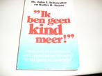 Boek ik ben geen kind meer., Ophalen of Verzenden, Zo goed als nieuw, Opvoeding 6 tot 10 jaar