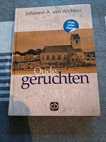 Johanne A. van Archem - Oude geruchten GROTE LETTER  beschikbaar voor biedingen