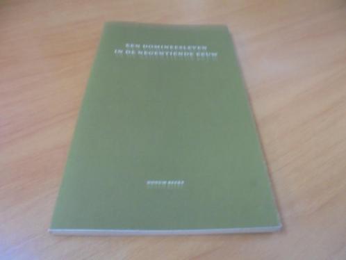 Een domineesleven in de negentiende eeuw - Bruijn, J. de, Boeken, Godsdienst en Theologie, Gelezen, Ophalen of Verzenden