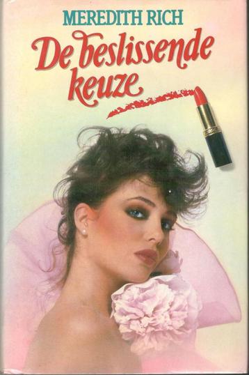 Meredith Rich - De beslissende keuze. beschikbaar voor biedingen