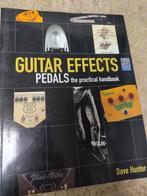 Guitar effects pedals practical handbook. Dave Hunter, Ophalen of Verzenden, Zo goed als nieuw