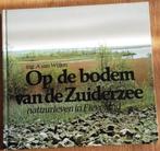 ing. A van Wijlen - Op de bodem van de Zuiderzee, Boeken, Ophalen of Verzenden, Gelezen, A van Wijlen