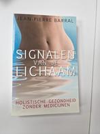 Signalen van je lichaam. Jean-Pierre Barral, Ophalen of Verzenden, Zo goed als nieuw