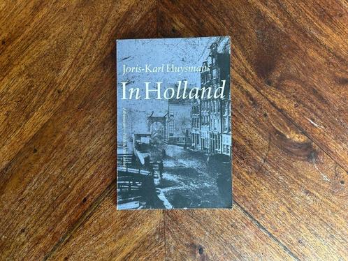 Joris-Karl Huysmans - In holland, Boeken, Literatuur, Zo goed als nieuw, Nederland, Verzenden
