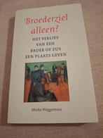 Broederziel alleen? - Minke Weggemans, Ophalen of Verzenden, Zo goed als nieuw, Minke Weggemans