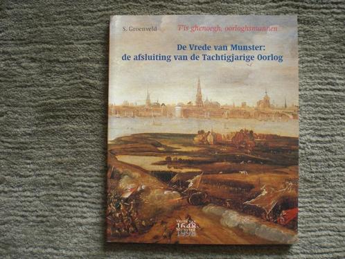 De Vrede Van Munster - S. Groenveld, Boeken, Geschiedenis | Vaderland, Zo goed als nieuw, 17e en 18e eeuw, Ophalen of Verzenden