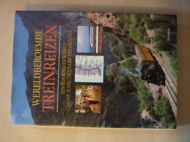 Wereldberoemde treinreizen rond de wereld, Boeken, Ophalen of Verzenden, Gelezen