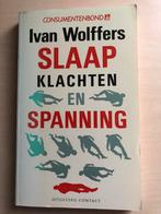 Slaapklachten en spanning door Ivan Wolffers, Boeken, Ophalen of Verzenden, Zo goed als nieuw