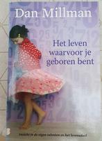 Dan Millman - Het leven waarvoor je geboren bent, Boeken, Ophalen of Verzenden, Zo goed als nieuw, Dan Millman