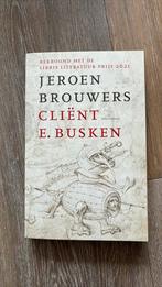 Jeroen Brouwers - Cliënt E. Busken, Boeken, Literatuur, Jeroen Brouwers, Nieuw, Ophalen of Verzenden, Nederland